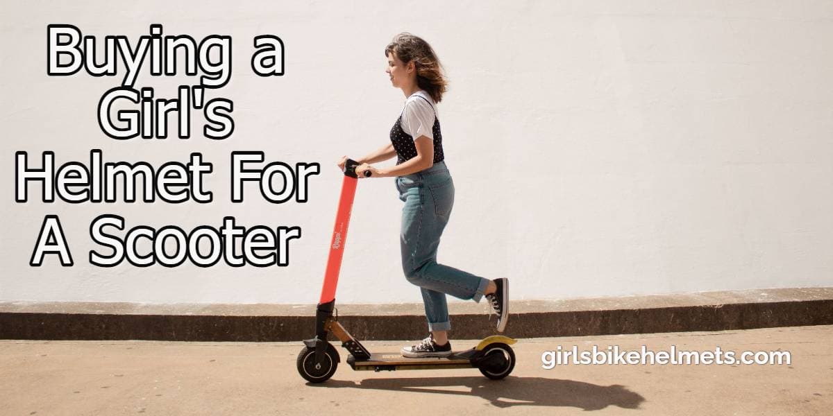 Buying a Girl's Helmet For A Scooter