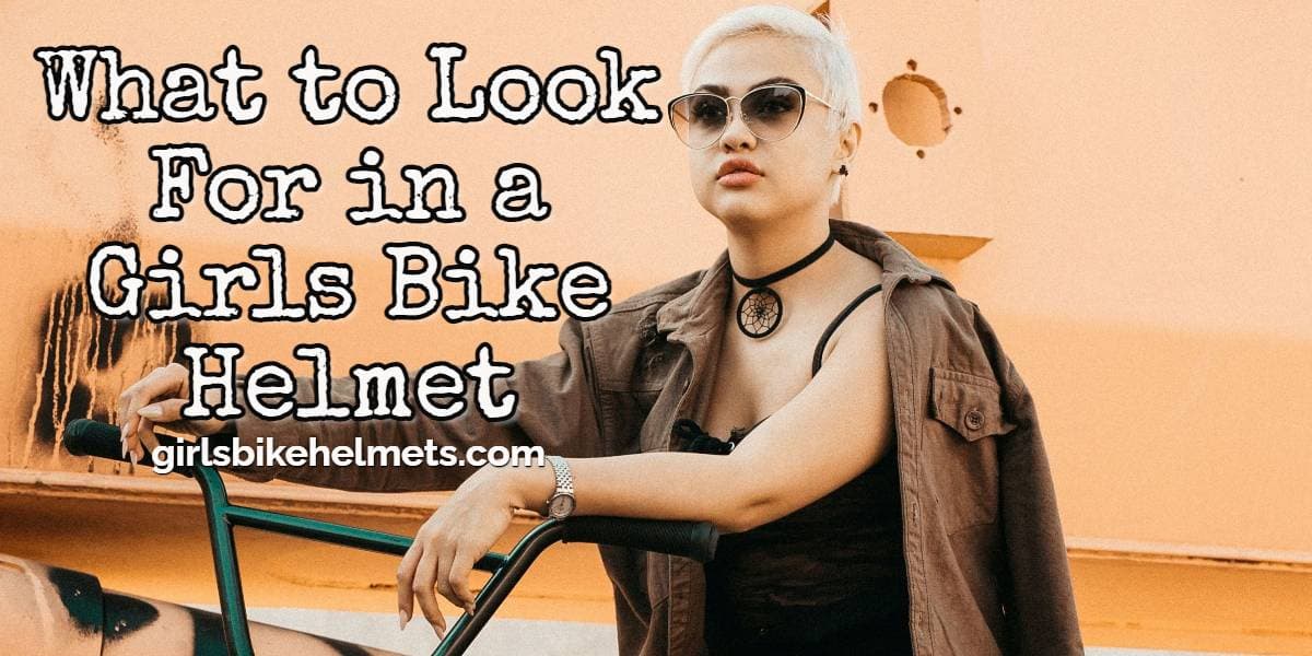 What to Look For in a Girls Bike Helmet